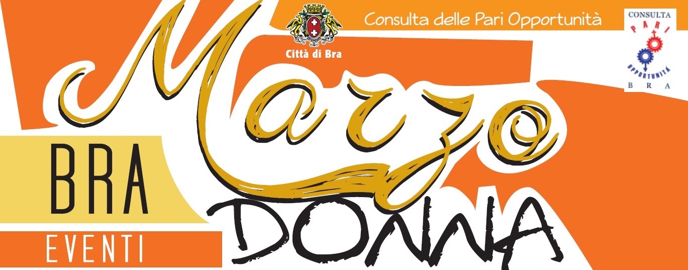 Marzo Donna a Bra: il programma delle iniziative